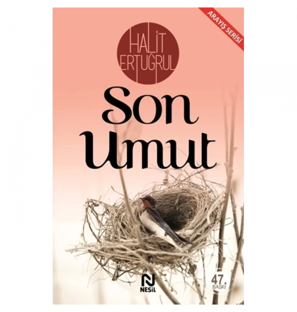 Son Umut. Halit Ertuğrul Nesil