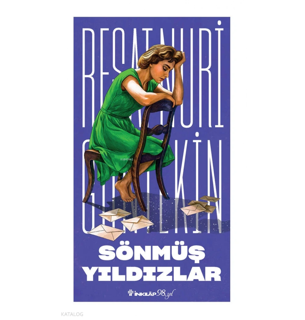 SÖNMÜŞ YILDIZLAR REŞAT NURİ GÜNTEKİN İNKİLAP