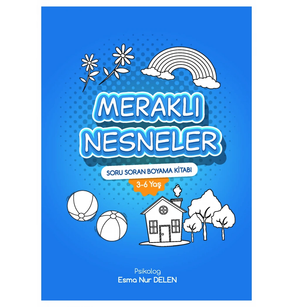 Soru Soran Boyama Kitabı Meraklı Nesneler 3-6 Yaş Psikolog E.Delen Şölen Çocuk