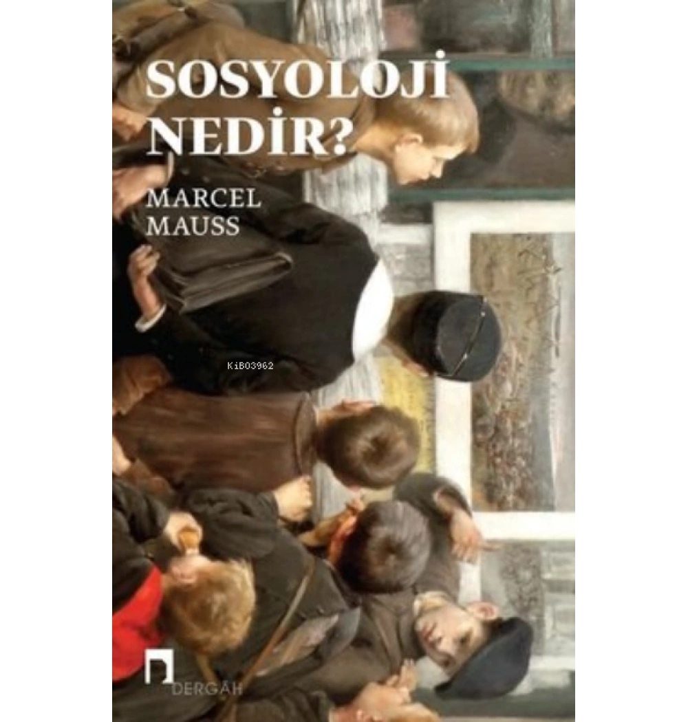 Sosyoloji Nedir Marcel Mauss Dergah