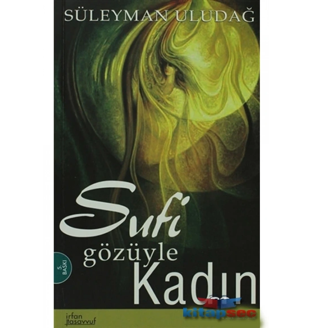 Sufi Gözüyle Kadın Süleyman Uludağ İnsan