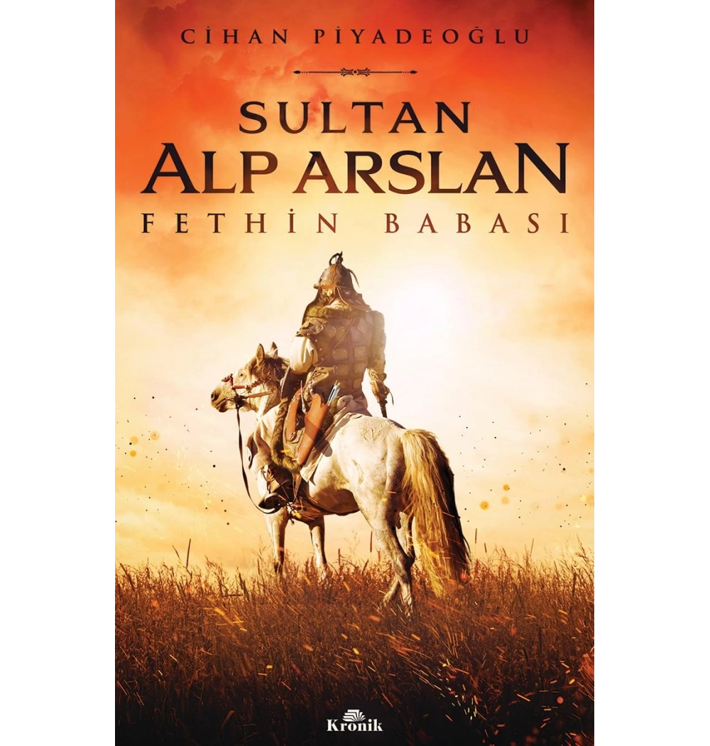 Sultan Alparslan Fethin Babası Kronik