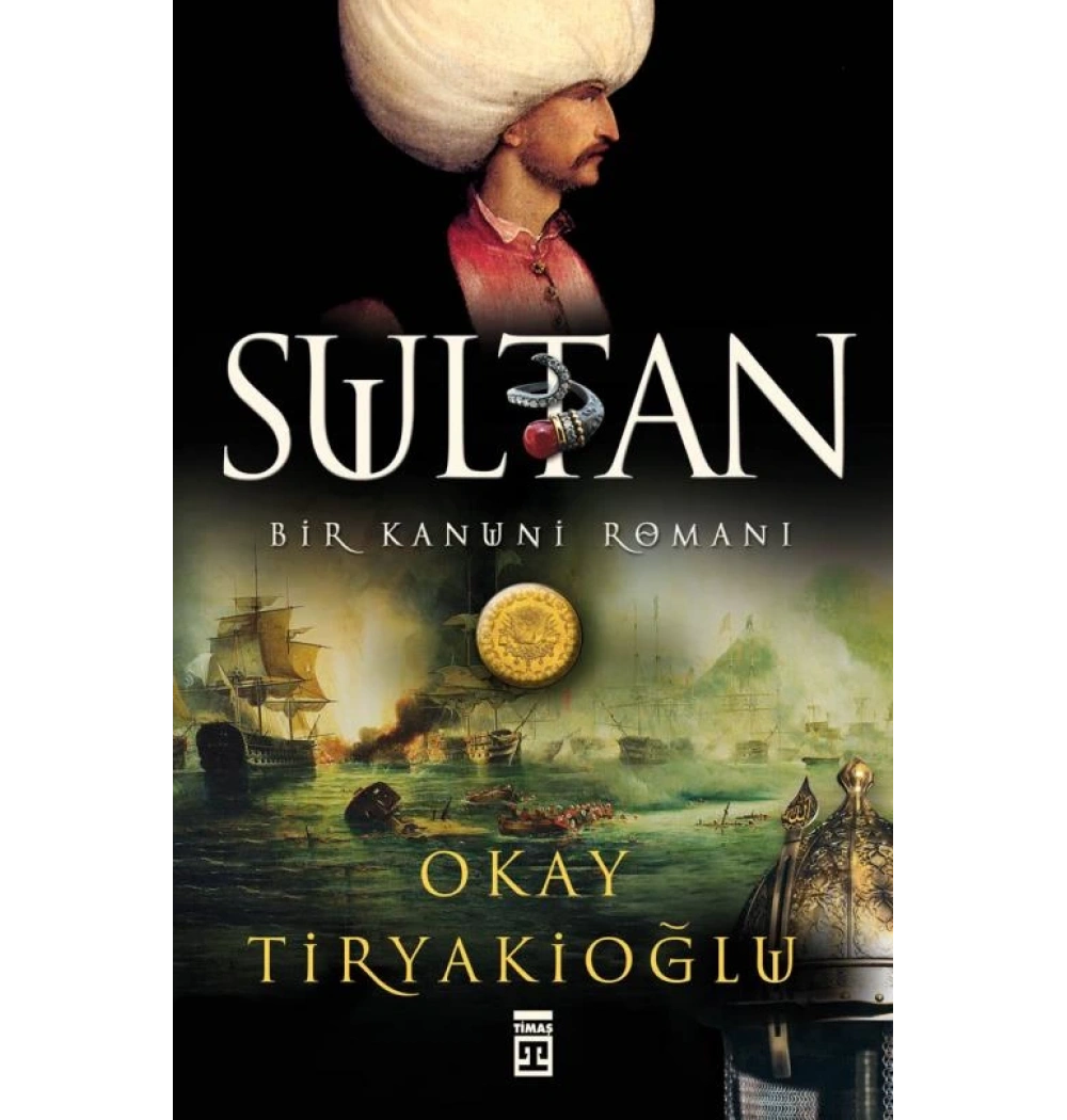 Sultan Bir Kanuni Romanı Okay Tiryakioğlu Timaş