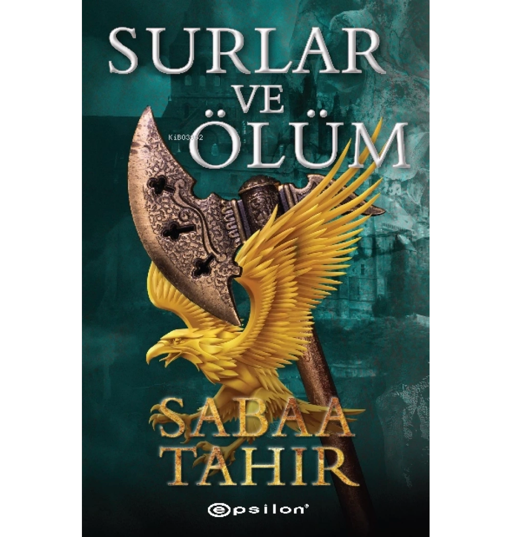 Surlar Ve Ölüm Sabaa Tahir -Ciltli- Epsilon