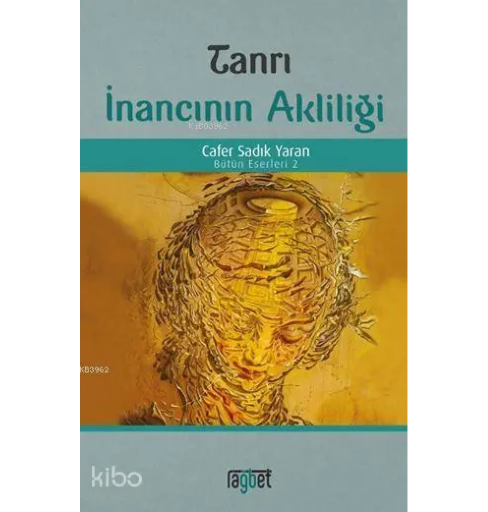 Tanrı İnancının Akliliği Cafer Sadık Yaran Rağbet Yayın