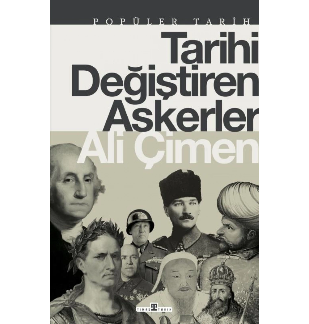 Tarihi Değiştiren Askerler Ali Çimen Timaş