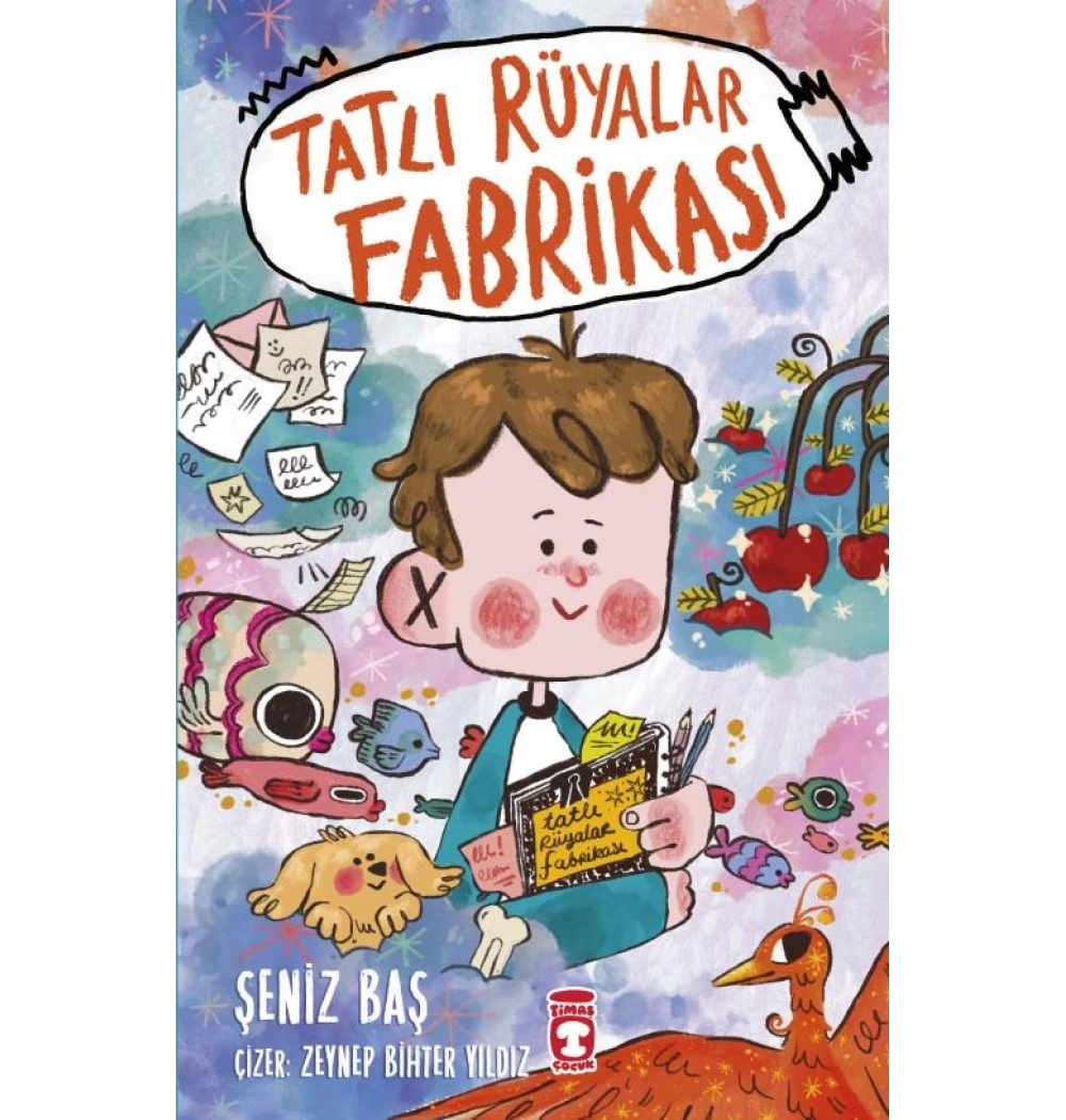 Tatlı Rüyalar Fabrikası Seniz Baş Timaş Çocuk