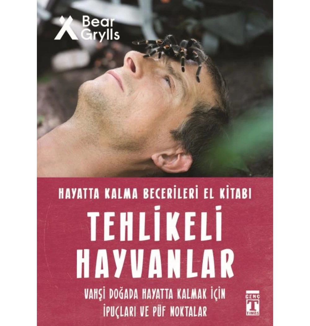 Tehlikeli Hayvanlar Bear Grylls Timaş
