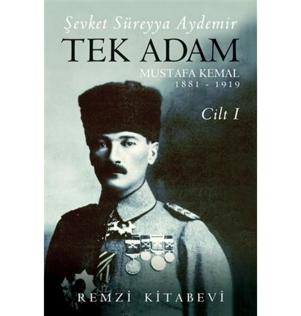 Tek Adam Mustafa Kemal 1.Cilt Ş.Süreyya Aydemir Remzi Yayın