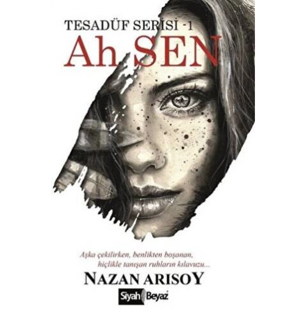 Tesadüf 1 Ah Sen Nazan Arısoy Siyah Beyaz