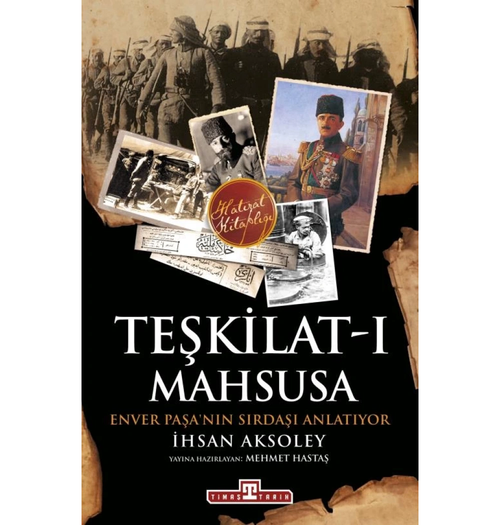 Teşkilatı Mahsusa. İhsan Aksoley Timaş