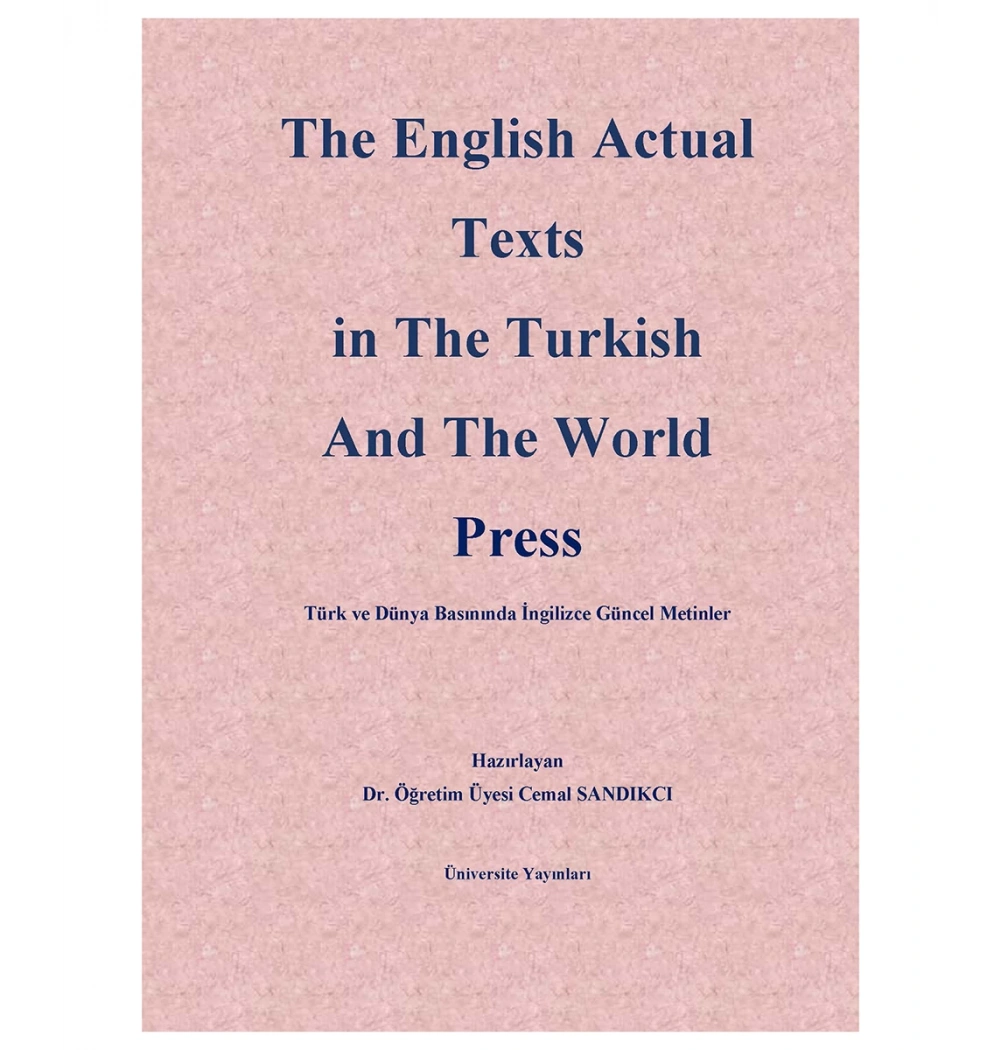 The English Actual Texts İnthe Turkish And The World Press Cemal Sandıkçı Üniversite Yayınları
