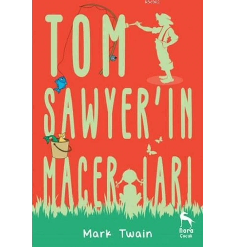Tom Sawyerin Maceraları Mark Twaın Nora