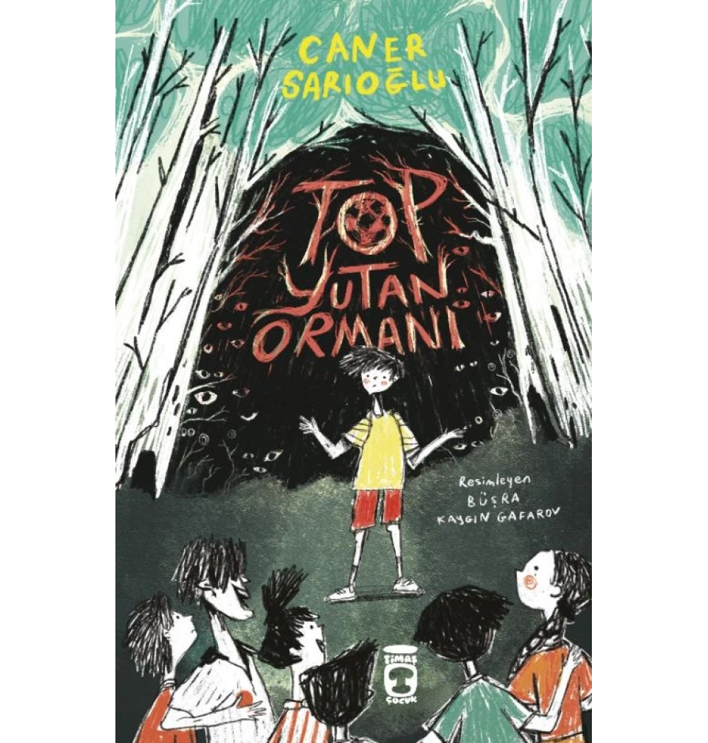 Top Yutan Ormanı Caner Sarıoğlu Timaş Çocuk