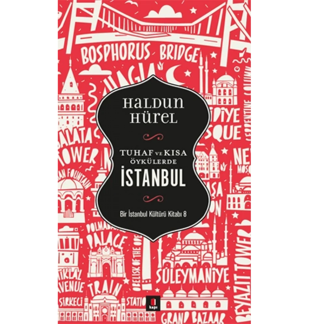 Tuhaf Ve Kısa Öykülerde İstanbul Haldun Hürel Kapı