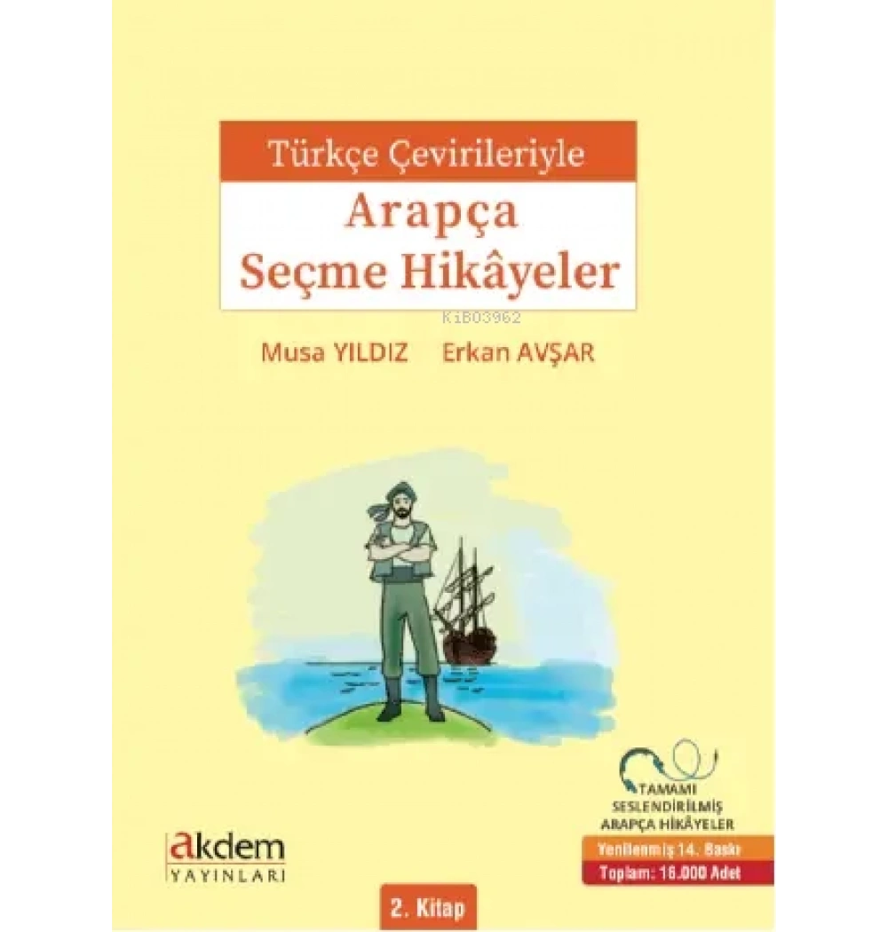 Türkçe Çevirileriyle Arapça Seçme Hikayeler 2.Kitap Musa Yıldız Akdem