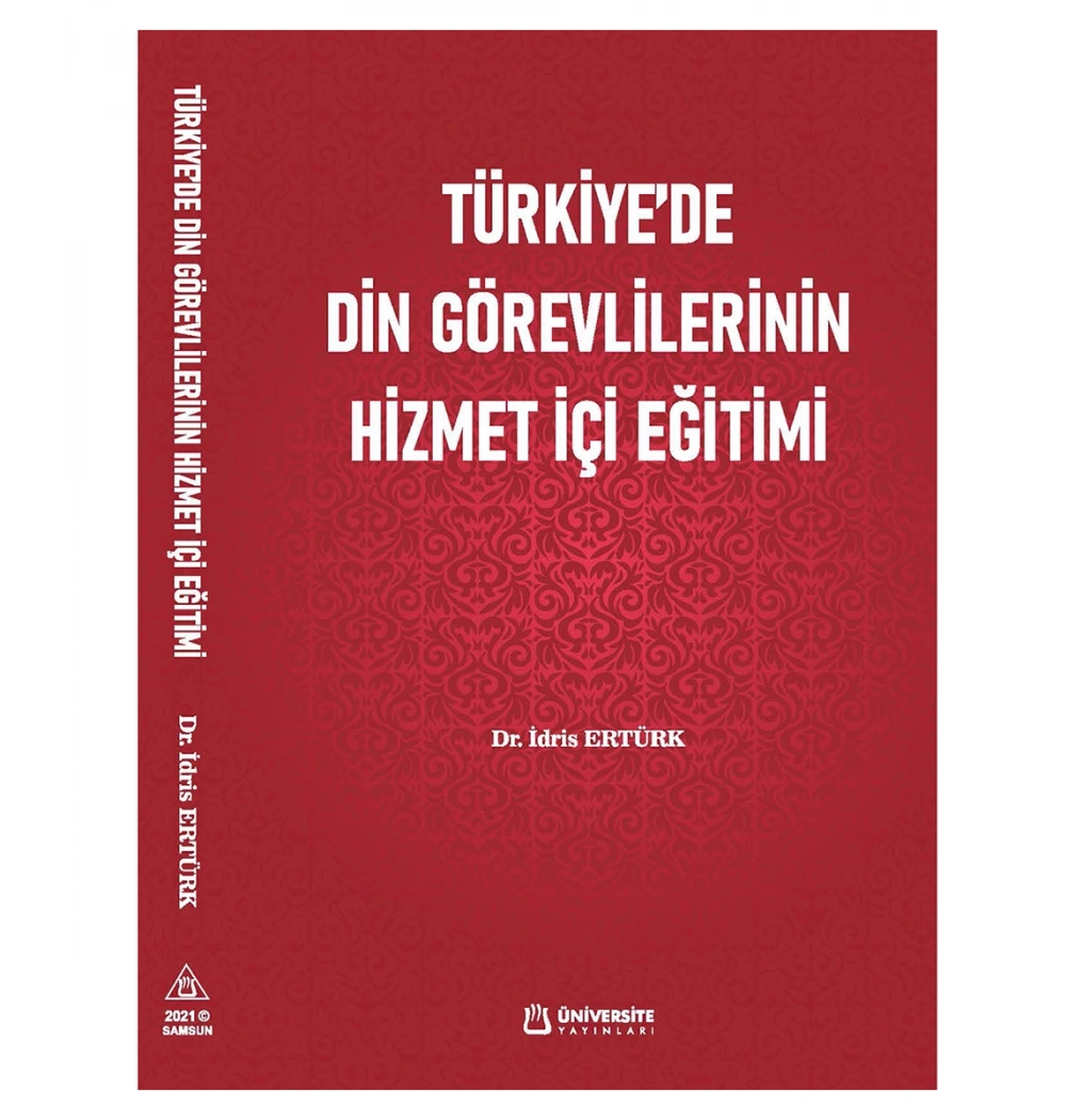 Türkiyede Din Görevlilerinin Hizmet İçi Eğitimi Dr.İdris Ertürk Üniversite Yayınları