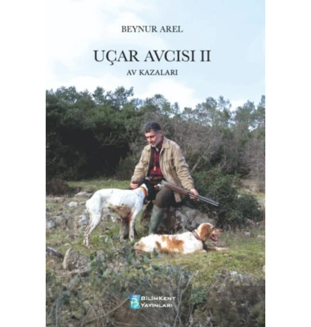 Uçar Avcısı 2 Av Kazaları Beynur Arel Bilimkent ( İmzalı)