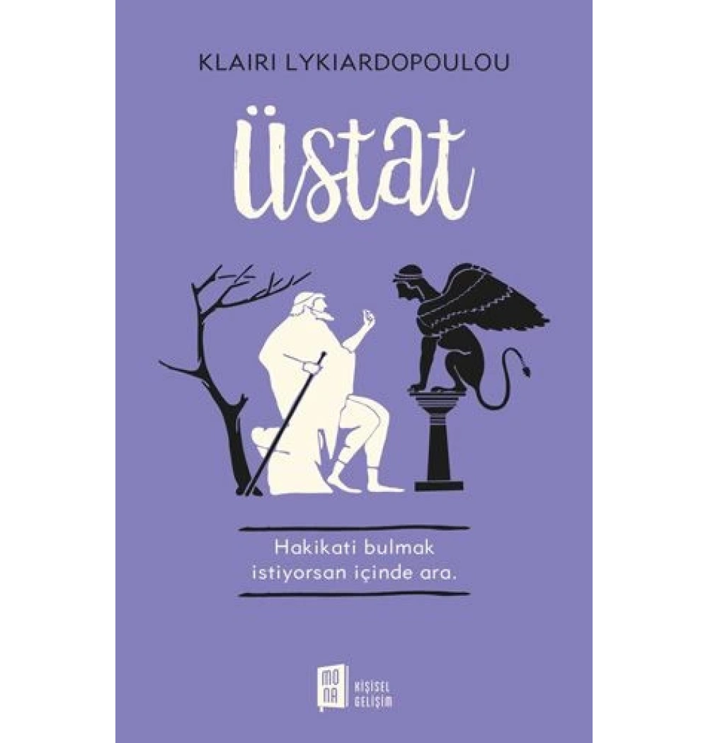 Üstat Hakikati Bulmak İstiyorsan İçinde Ara Mona