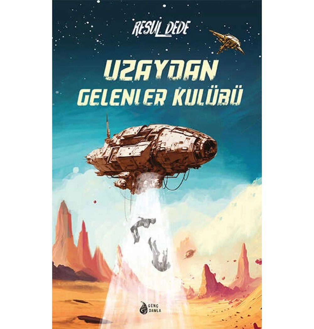 Uzaydan Gelenler Kulübü Resul Dede Genç Damla