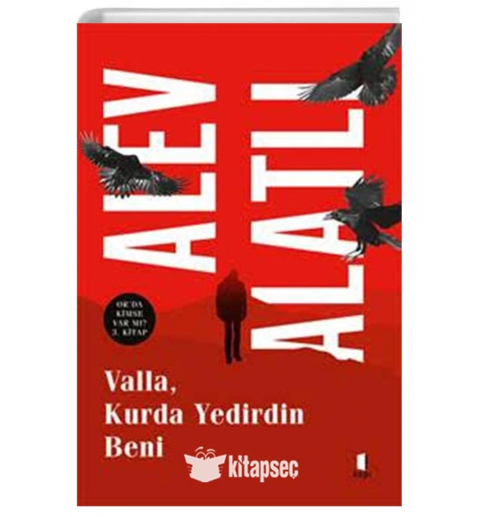 VALLA KURDA YEDİRDİN BENİ ALEV ALATLI ALFA BASIM