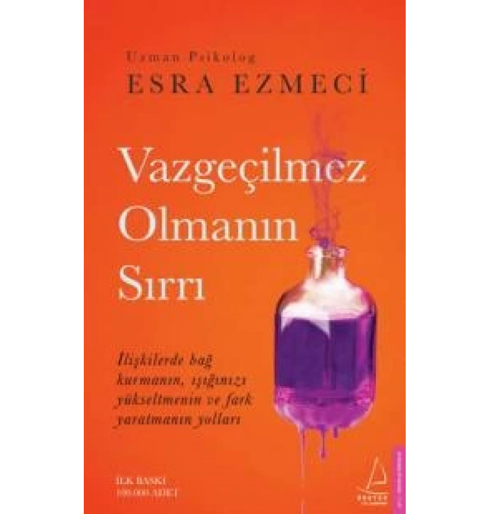 Vazgeçilmez Olmanın Sırrı Esra Ezmeci Destek Yayın