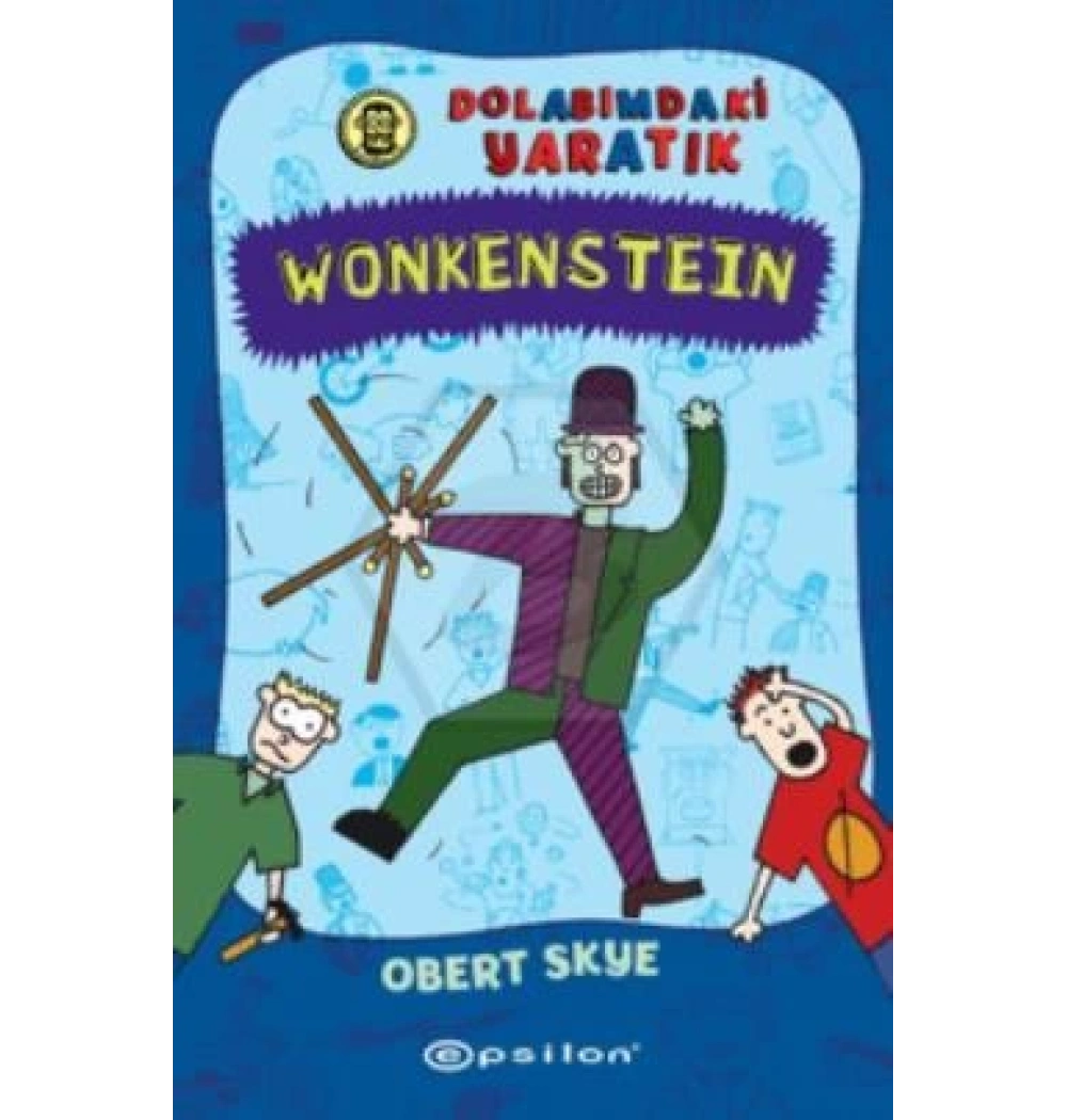 Wonkensteın Dolabımdaki Yaratık Obert Skye Epsilon