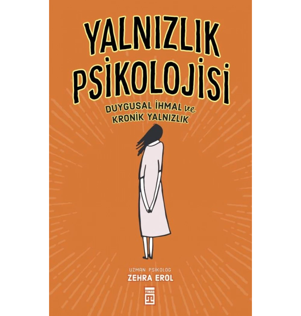 Yalnızlık Psikolojisi Zehra Erol Timaş