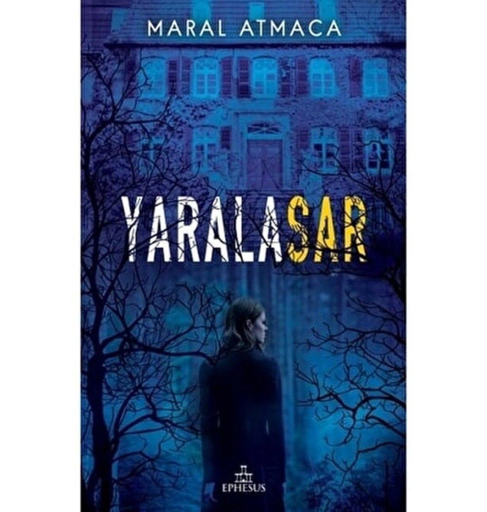 Yaralasar 1 Ciltsiz Maral Atmaca Ephesus