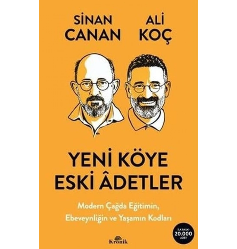 Yeni Köye Eski Adetler Modern Çağda Eğitimin Ebeveynliğin Yaşamın Kodları Sinan Canan