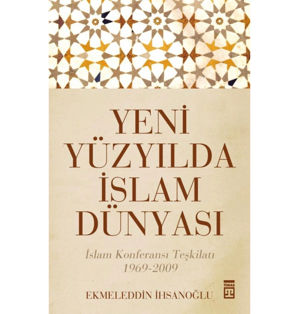 Yeni Yüzyılda İslam Dünyası - Timaş