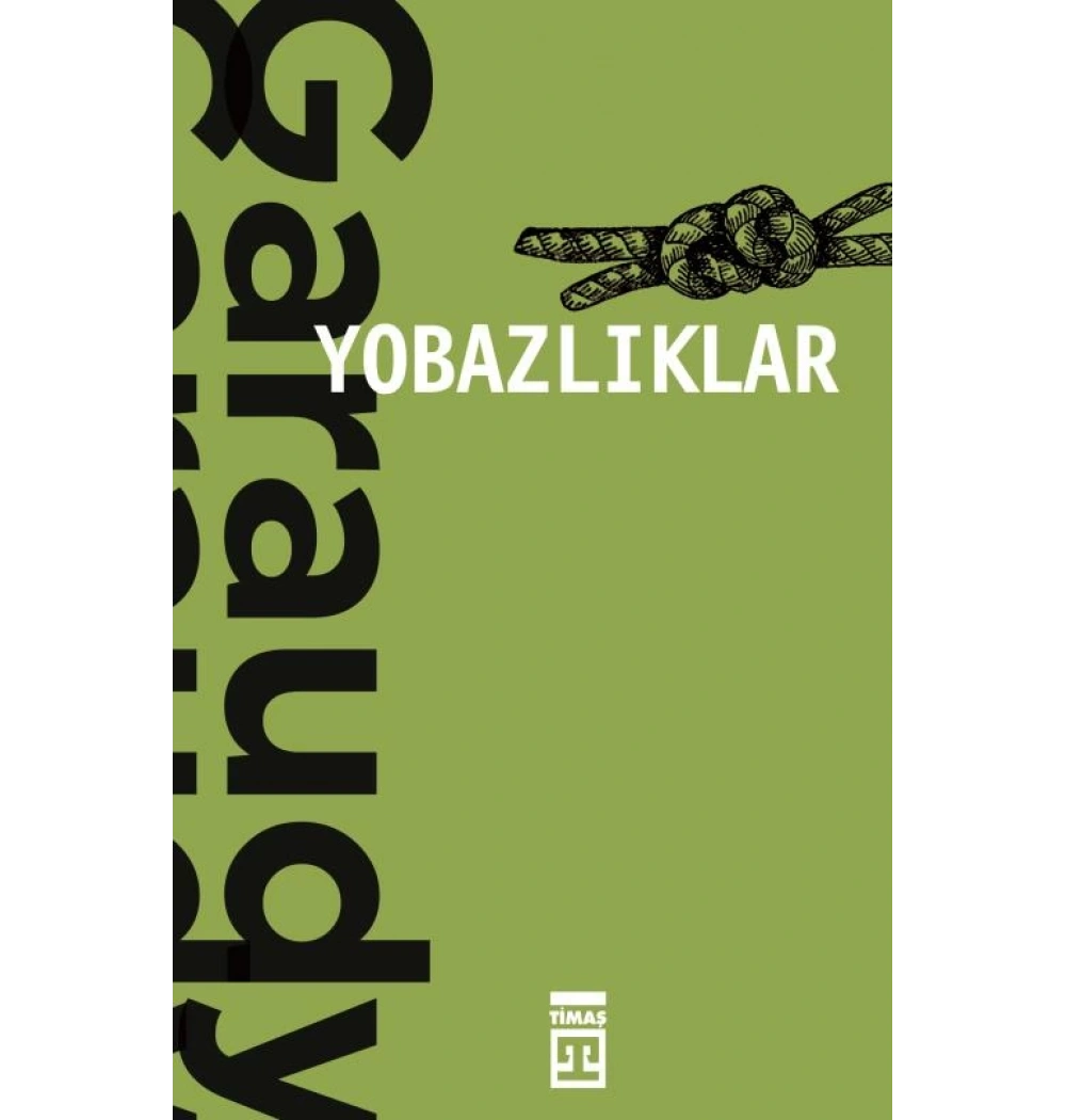 Yobazlıklar Garaudy Timaş