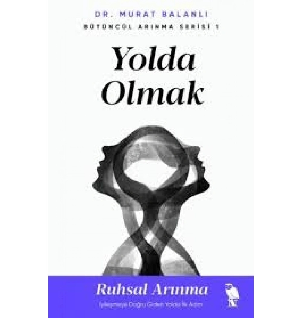 Yolda Olmak Ruhsal Arınma Dr.Murat Balanlı Nora yayın
