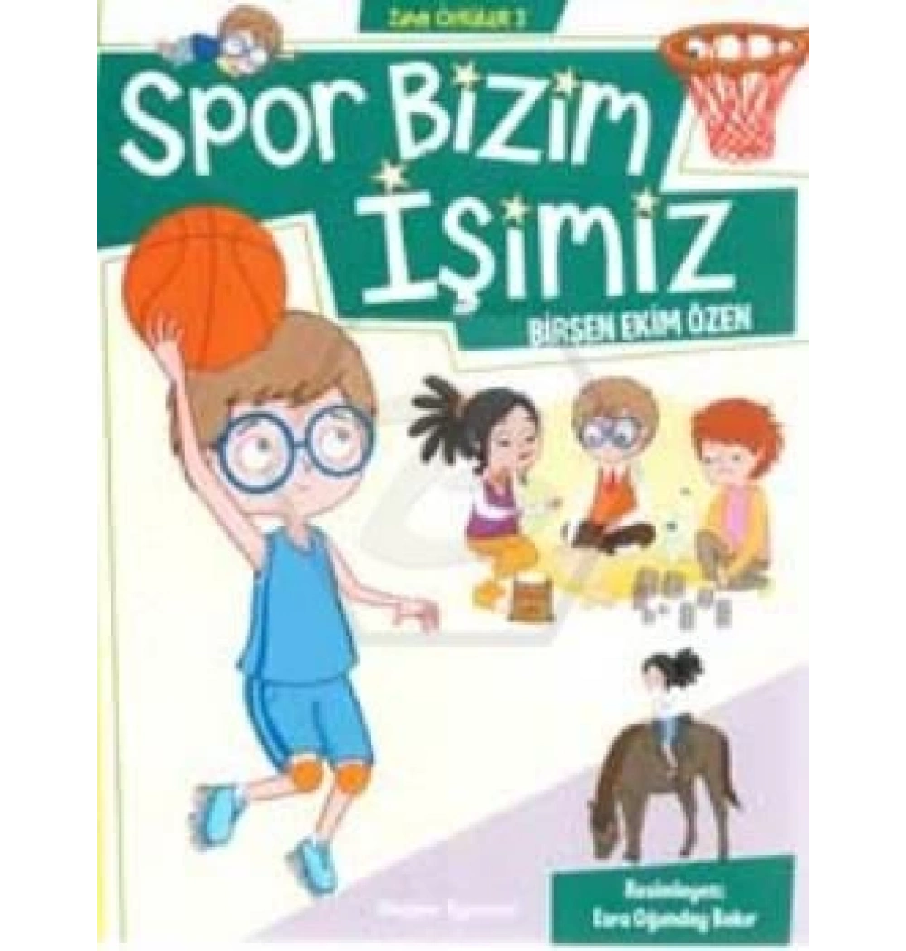 Zıpır Öyküler 3 Spor Bizim İşimiz Birsen Ekim Özen Doğan Egmont