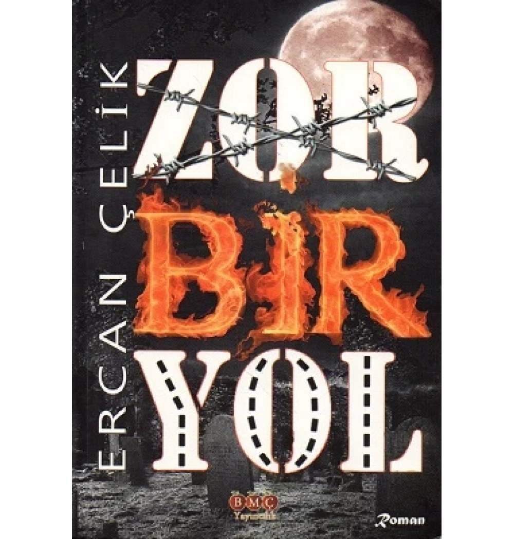 Zor Bir Yol Ercan Çelik Bmç