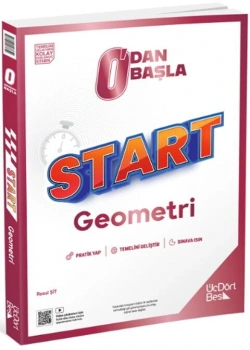 0 DAN BAŞLA START GEOMETRİ ÜÇDÖRTBEŞ YAYIN