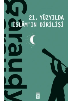 21.Yüzyılda İslamın Dirilişi Garaudy Timaş