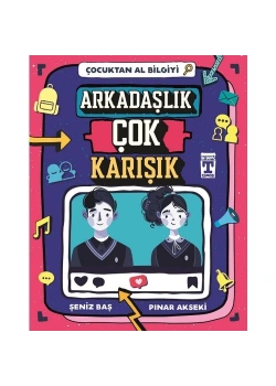 Çocuktan Al Bilgiyi Arkadaşlık Çok Karışık Genç Timaş