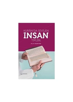 Kuranda Sevilen İnsan Tipleri Doç.Dr.Mustafa Kara Üniversite