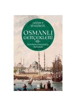 Osmanlı Gerçekleri 3 Ahmet Şimşirgil Timaş