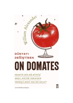 Dünyayı Değiştiren On Domates W.Alexaander Timaş