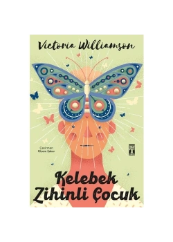 Kelebek Zihinli Çocuk Victoria Williamson Genç Timaş