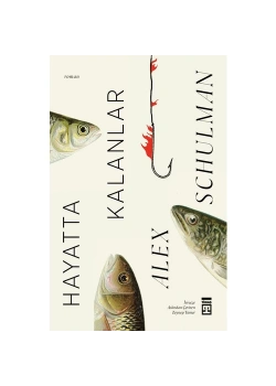 Hayatta Kalanlar Alex Schulman Timaş