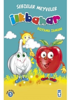 Sebzeler Meyveler   İlkbahar Boyama Zamanı  Timaşçocuk