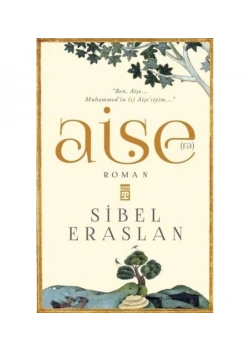 Hazreti Aişe (R.A.) Sibel Eraslan  Timaş