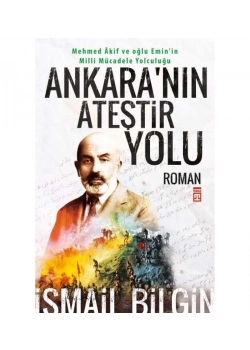 Ankaranın Ateştir Yolu   İsmail Bilgin   Timaş   Timaş