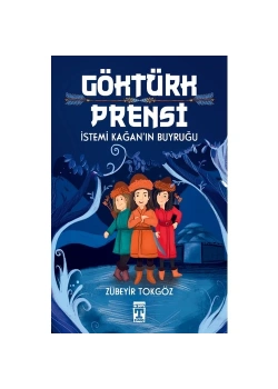 Göktürk Prensi İstemi Hanın Buyruğu Genç Timaş