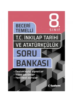 Tudem 8.Sınıf İnkılap Tarihi Beceri Temelli Soru Bankası
