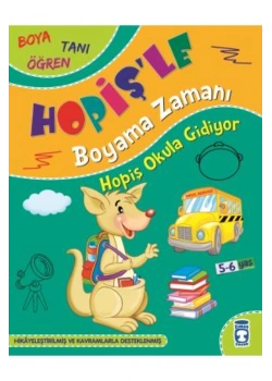 Hopiş Okula Gidiyor Hopişle Boyama Zamanı 5-6 Yaş Timaşçocuk