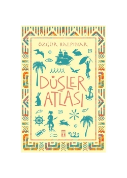 Düşler Atlası Özgür Balpınar Genç Timaş